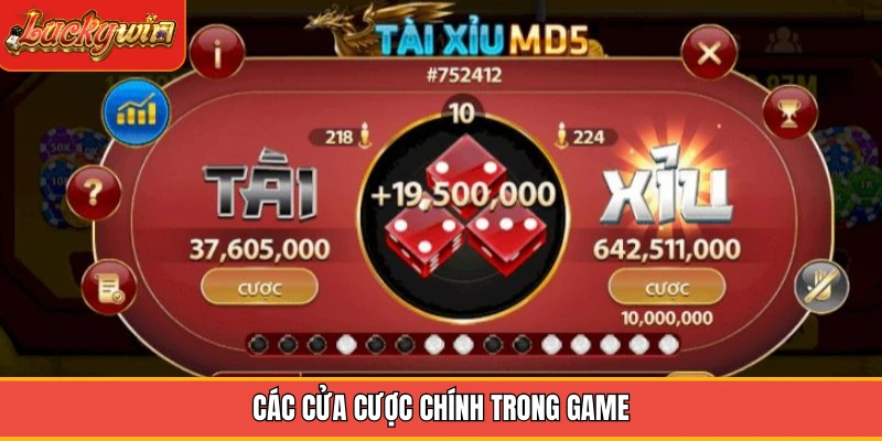 Các cửa cược chính trong game Các cửa cược chính trong game